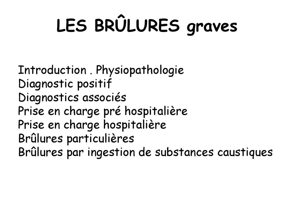 Les Br Lures Graves Introduction Physiopathologie Diagnostic Positif